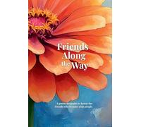 Friends Along the Way: A poetic keepsake to honor the friends who became your people