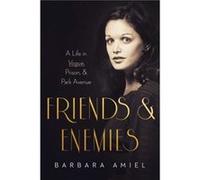 Friends and Enemies A Life in Vogue Prison amp Park Avenue by Barbara Amiel Barbara Amiel (Auteur)