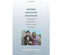 Friends and Other Strangers: Studies in Religion, Ethics, and Culture - [Version Originale] Inconnu (Auteur)