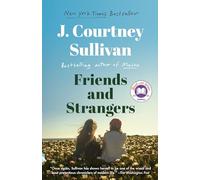 Friends and Strangers: A novel