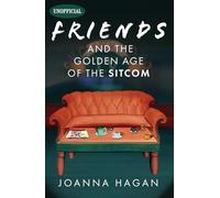 Friends and the Golden Age of the Sitcom