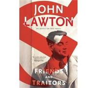 Friends and Traitors John Lawton (Auteur)