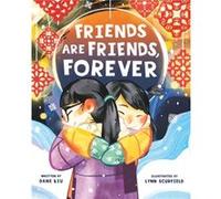 Friends Are Friends Forever by Dane Liu Dane Liu (Auteur)