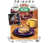 Friends Central Perk, le livre de cuisine officiel