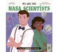 Friends Change the World We Are the NASA Scientists by Zoe Tucker Zoe Tucker (Auteur)