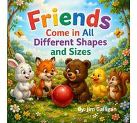 Friends Come in All Different Shapes and Sizes