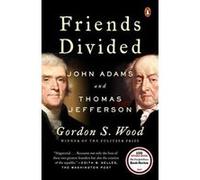 Friends Divided John Adams and Thomas Jefferson - [Version Originale] Inconnu (Auteur)