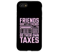 Friends Don't Let Friends Do Their Own Tax Season Coque pour iPhone SE (2020) / 7/8