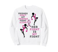 Friends Don't Let Friends Fight Breast Cancer Melanin Women Sweatshirt