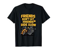 Friends Don't Let Friends Ride Slow Moto Art T-Shirt