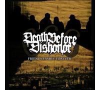 Death Before Dishonor - Friends Family Forever [Import]