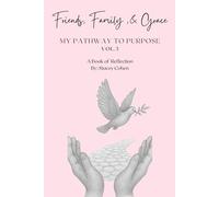 Friends, Family, & Grace: My Pathway to Purpose