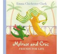 Friends For Life by Emma Chichester Clark Emma Chichester Clark (Auteur)