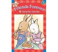 Friends Forever : 4 Favorite Stories Scholastic Reader Collection Level 3