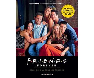 Friends Forever - Celui qui a vu tous les épisodes