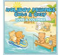 Friends' Holiday Cute & Cozy Simple et Relaxant pour Tous les Âges Livre de Coloriage Bold & Easy pour Enfants et Adultes: Illustrations faites à la ... épais et grands pour une Détente Totale