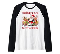 Friends Holidays are for Friendship Père Noël Renne Amusant Manche Raglan