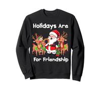 Friends Holidays are for Friendship Père Noël Renne Amusant Sweatshirt
