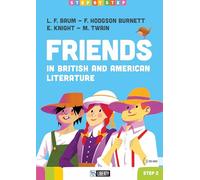 Friends. In british and american literature. Ediz. per la scuola