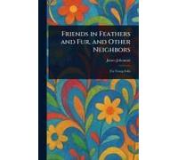 Friends In Feathers And Fur, And Other Neighbors
