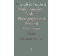 Friends in Feathers: Native American Birds in Photography and Personal Encounters
