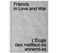 Friends in Love and War L'Éloge des meilleures ennemies - Melanie Pocock - Couleurs Contemporaines - relié - Catalogue d'exposition