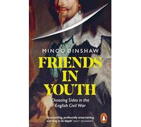 Friends in Youth: Choosing Sides in the English Civil War