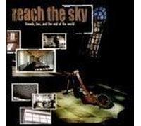 Reach the Sky – Friends, Lies And The End Of The World – Sony Music