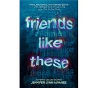 Friends Like These | Jennifer Lynn Alvarez Jennifer Lynn Alvarez (Auteur)