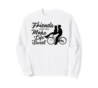 Friends Like You Make Life Sweet Best Friendships Sweatshirt