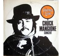 Friends & Love : A Chuck Mangione Concert CD