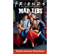 Friends Mad Libs: World's Greatest Word Game