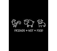 Friends Not Food: The Perfect Vegan Notebook For Every Animal Lover