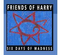 Friends of Harry - Six Days of Madness