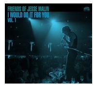 Friends Of Jesse Malin - I Would Do It For You, Volume 1