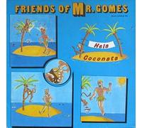Friends of Mr. Gomes - Hela coconata [Import]