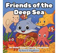 Friends of the Deep Sea: An Under Water Coloring Adventure