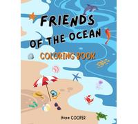 FRIENDS OF THE OCEAN COLORING BOOK: Bold and Easy Coloring for Kids Ages 6+, Designs with Sea Life and Beach Elements
