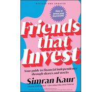 Friends That Invest: Your Guide to Financial Independence Through Shares and Stocks