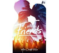 Friends - tome 2 - More than friends