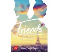 Friends - Tome 3 Marie-Charlotte François (Auteur)