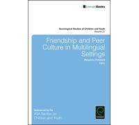 Friendship And Peer Culture In Multilingual Settings