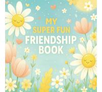 Friendship Book: All About Me and My Best Friends - A Fill-in Book