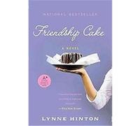 Friendship Cake, Hope Springs Lynne Hinton (Auteur)