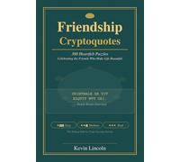 Friendship Cryptoquotes: 300 Heartfelt Puzzles Celebrating the Friends Who Make Life Beautiful