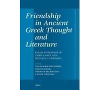 Friendship In Ancient Greek Thought And Literature