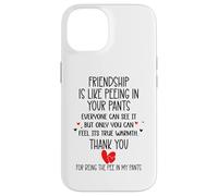 Friendship is Like Peeing in Your Pants Best Friend Coworker Coque pour iPhone 14