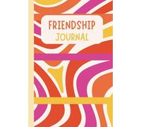Friendship Journal: A Slam Book to Pass Back and Forth and Create Memories with Fun Q&A Sessions for Friends