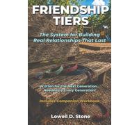 Friendship Tiers: The System for Building Real Relationships That Last