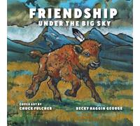 Friendship Under the Big Sky